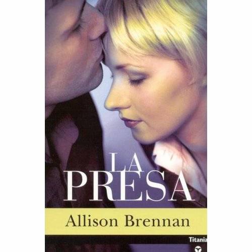 <b>Allison Brennan</b> La presa - 1